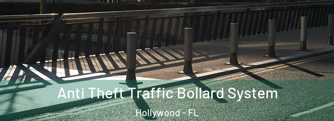  Anti Theft Traffic Bollard System Hollywood - FL