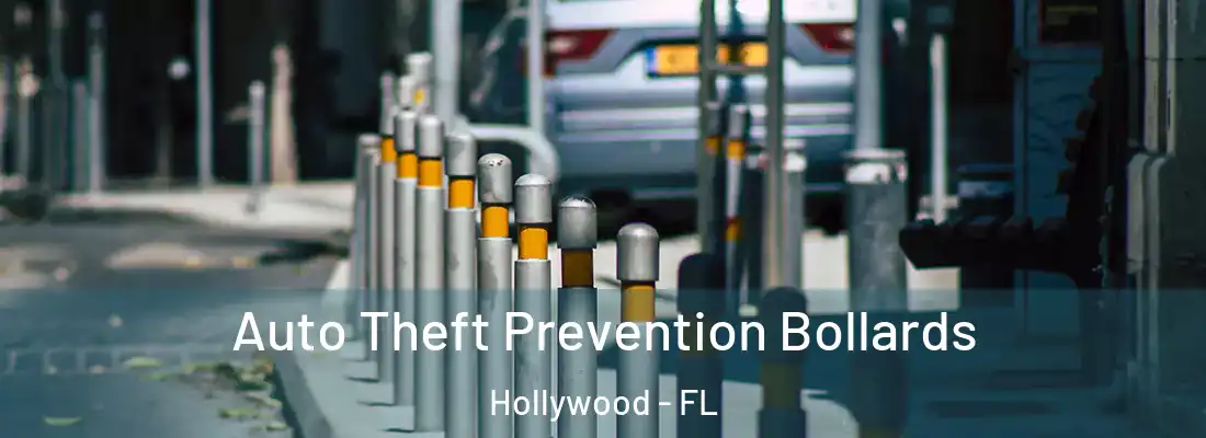  Auto Theft Prevention Bollards Hollywood - FL