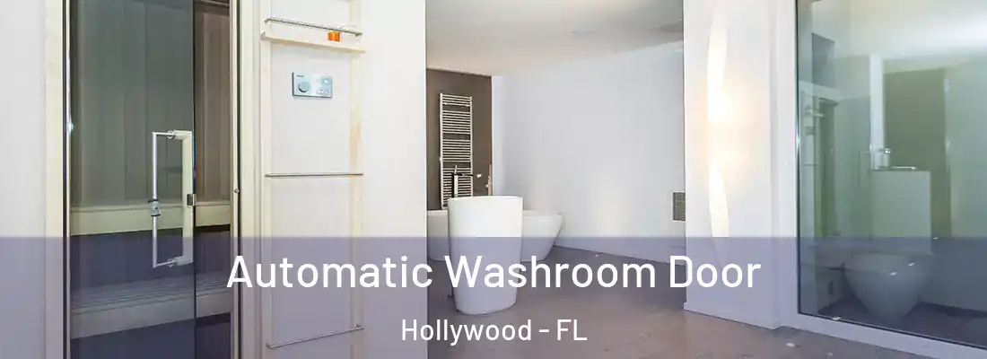  Automatic Washroom Door Hollywood - FL