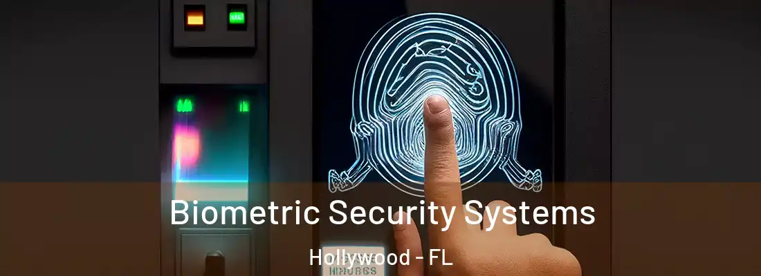  Biometric Security Systems Hollywood - FL