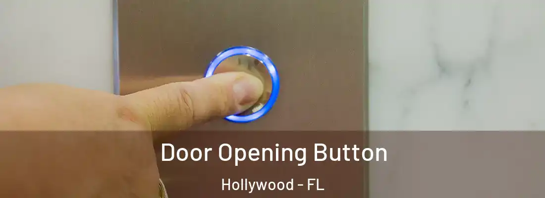  Door Opening Button Hollywood - FL