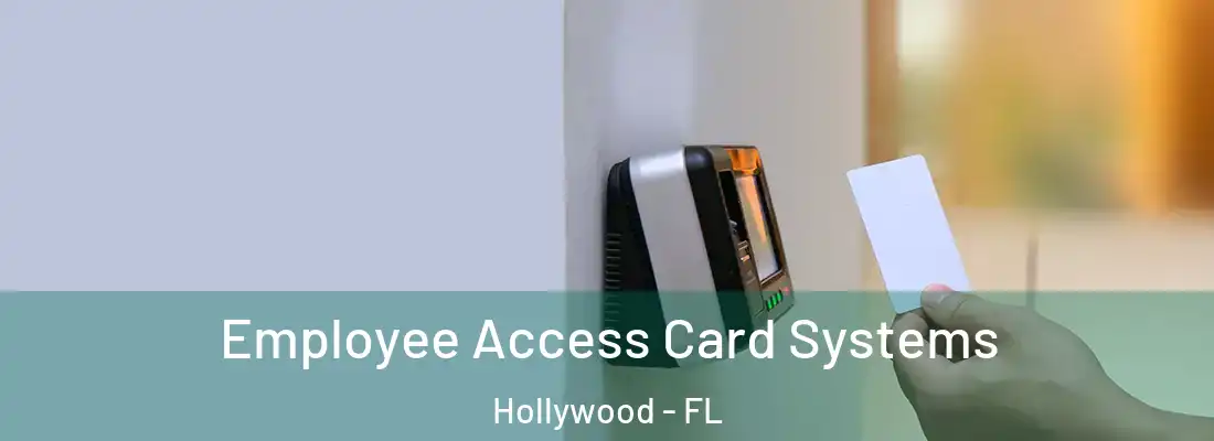  Employee Access Card Systems Hollywood - FL