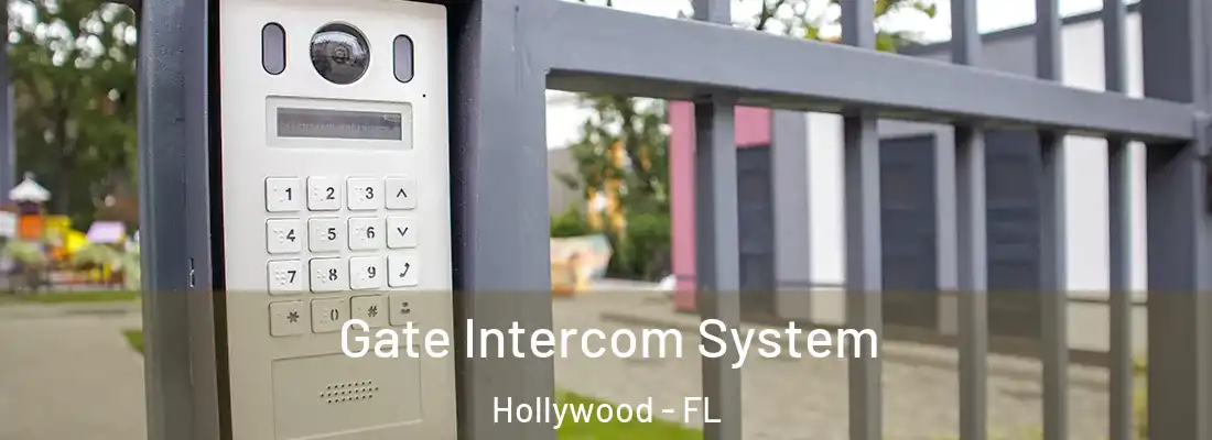 Gate Intercom System Hollywood - FL