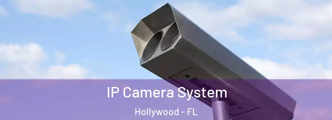  IP Camera System Hollywood - FL