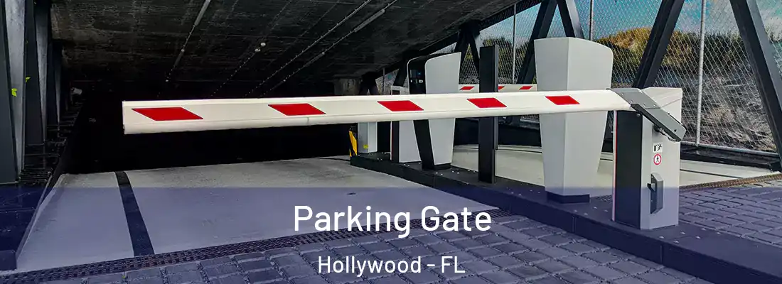  Parking Gate Hollywood - FL