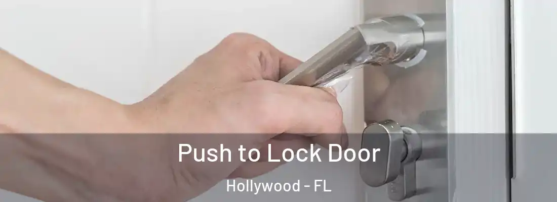  Push to Lock Door Hollywood - FL