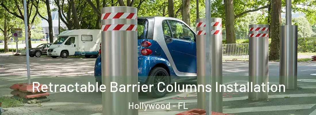  Retractable Barrier Columns Installation Hollywood - FL