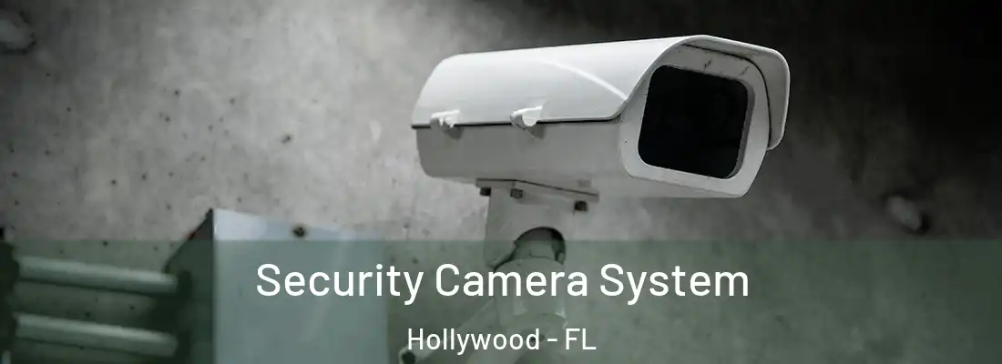  Security Camera System Hollywood - FL