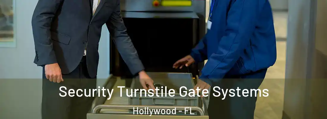  Security Turnstile Gate Systems Hollywood - FL