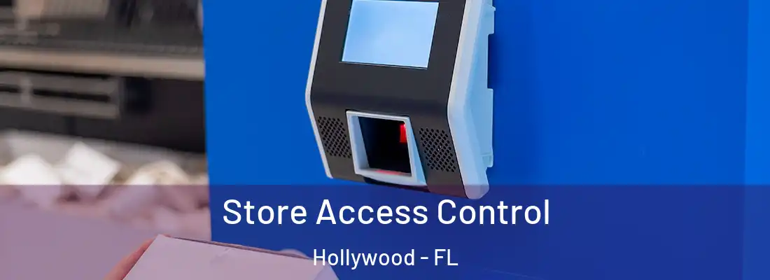  Store Access Control Hollywood - FL