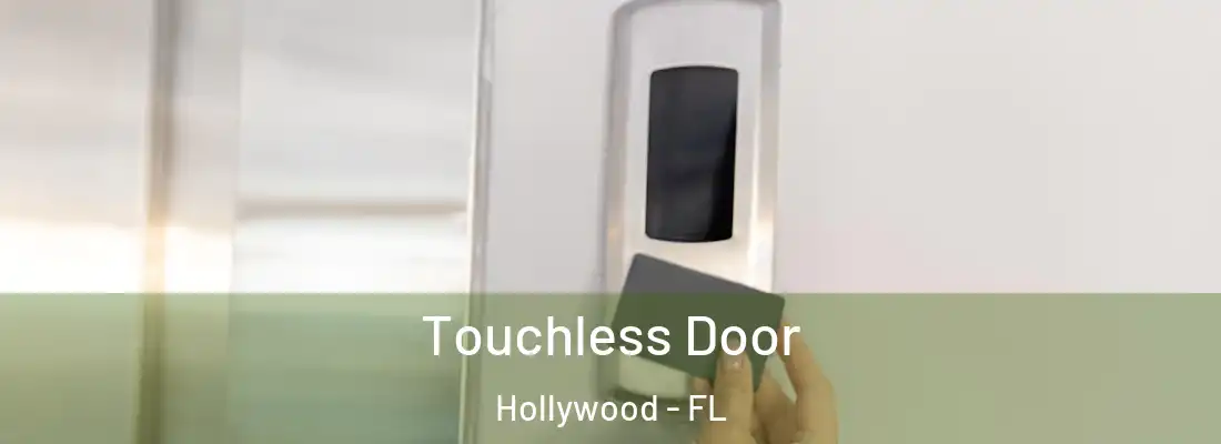  Touchless Door Hollywood - FL